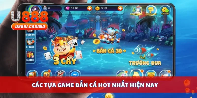Các tựa game bắn cá hot nhất hiện nay