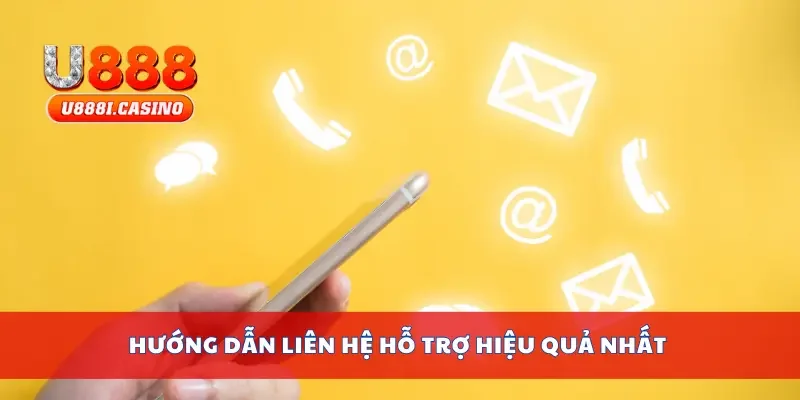 Hướng dẫn liên hệ hỗ trợ hiệu quả nhất